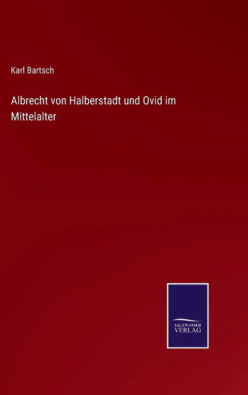 Albrecht von Halberstadt und Ovid im Mittelalter