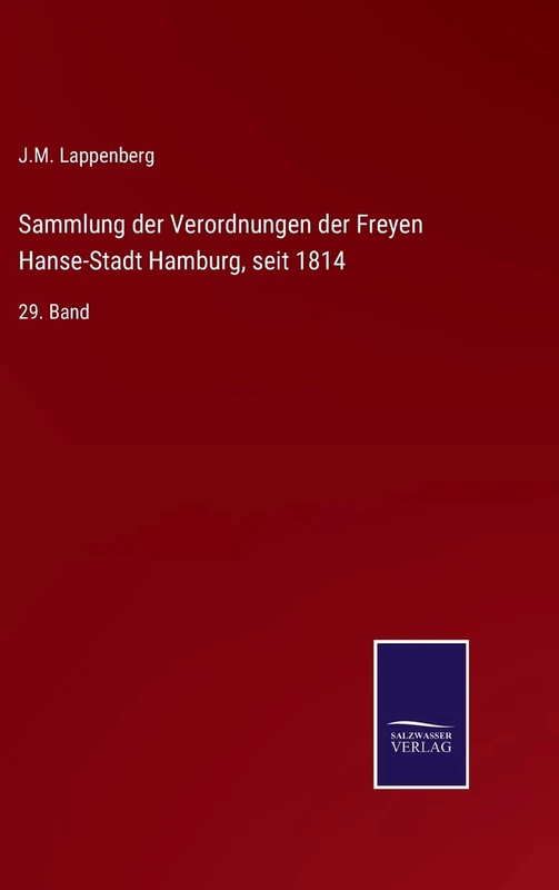 Sammlung der Verordnungen der Freyen Hanse-Stadt Hamburg, seit 1814: 29. Band - Image 1