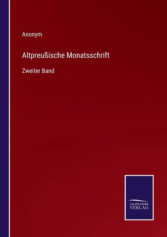 Altpreußische Monatsschrift: Zweiter Band