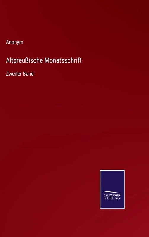 Altpreußische Monatsschrift: Zweiter Band