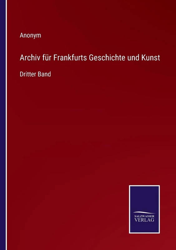 Archiv für Frankfurts Geschichte und Kunst: Dritter Band - Image 1