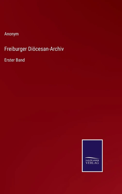 Freiburger Diöcesan-Archiv: Erster Band