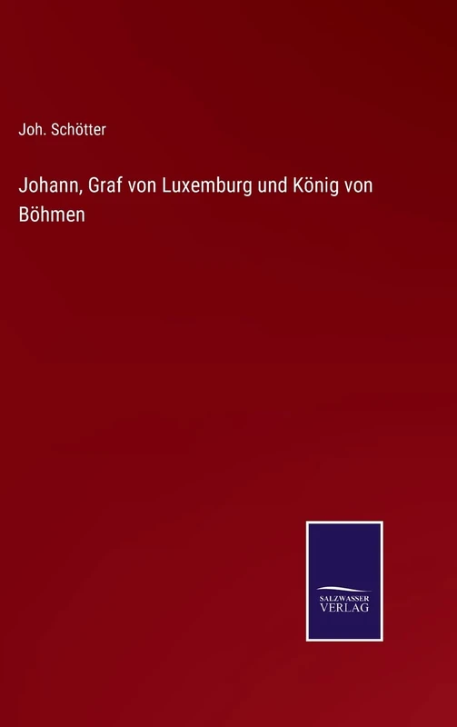 Johann, Graf von Luxemburg und König von Böhmen - Image 1