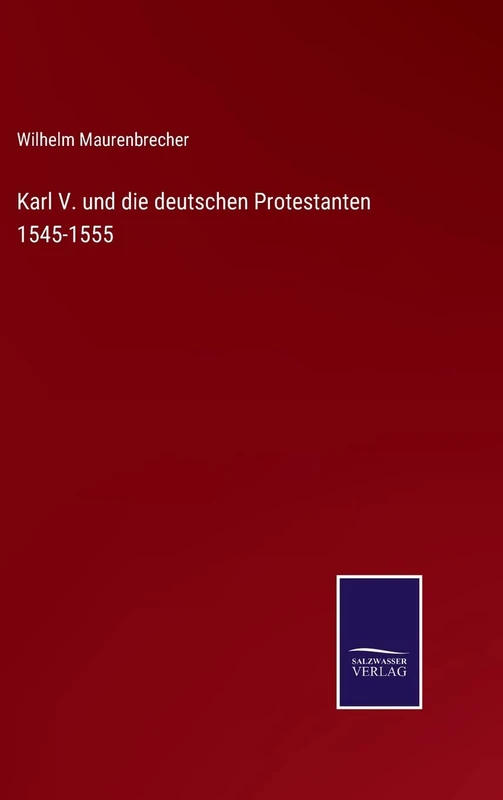 Karl V. und die deutschen Protestanten 1545-1555 - Image 1