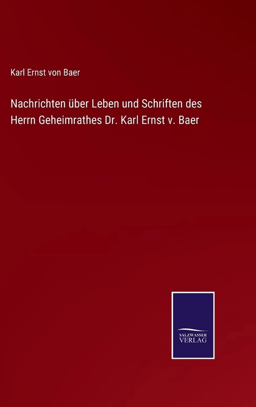 Nachrichten über Leben und Schriften des Herrn Geheimrathes Dr. Karl Ernst v. Baer - Image 1