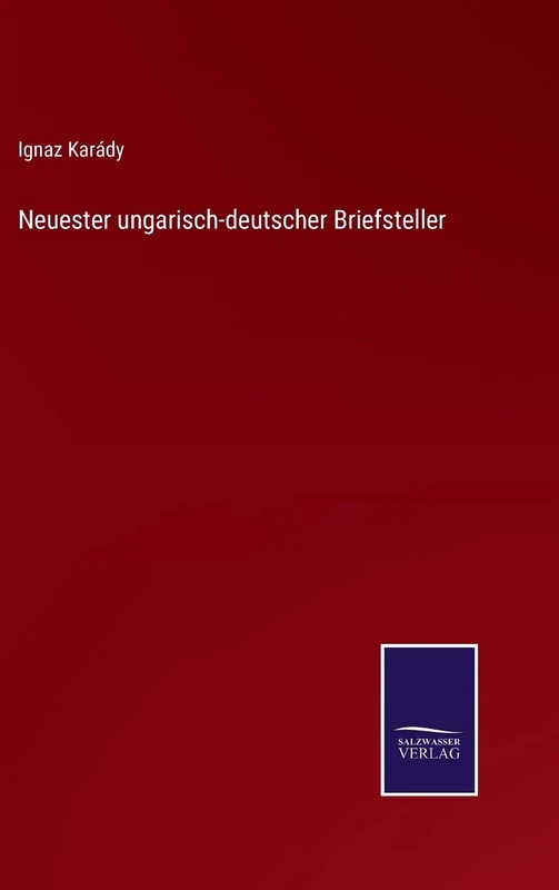 Neuester ungarisch-deutscher Briefsteller