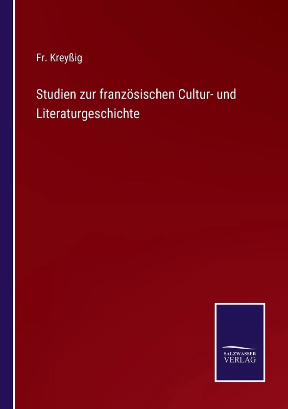 Studien zur französischen Cultur- und Literaturgeschichte