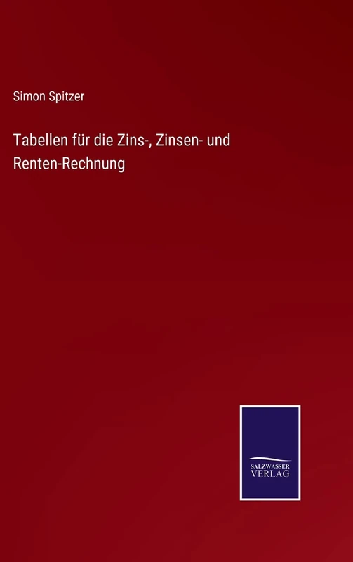 Tabellen für die Zins-, Zinsen- und Renten-Rechnung - Image 1