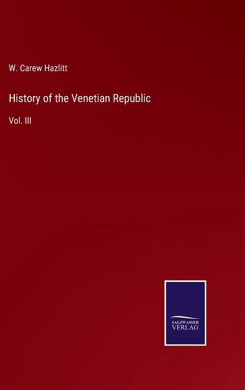 History of the Venetian Republic: Vol. III - Image 1