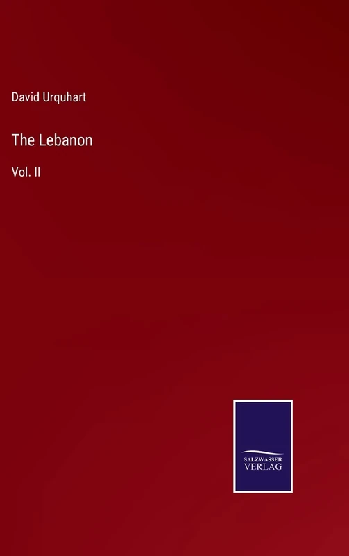 The Lebanon: Vol. II