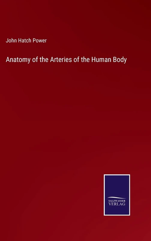 Anatomy of the Arteries of the Human Body