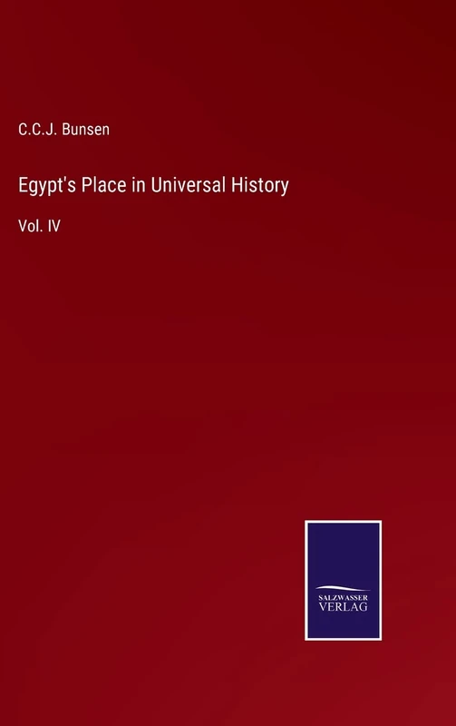 Egypt's Place in Universal History: Vol. IV