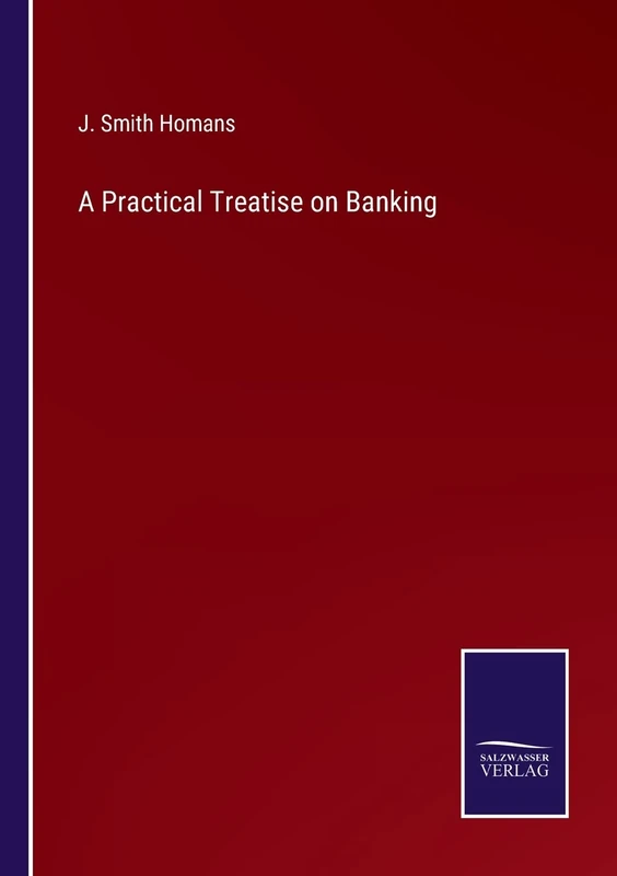 A Practical Treatise on Banking