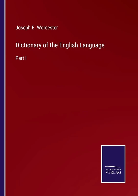 Dictionary of the English Language: Part I