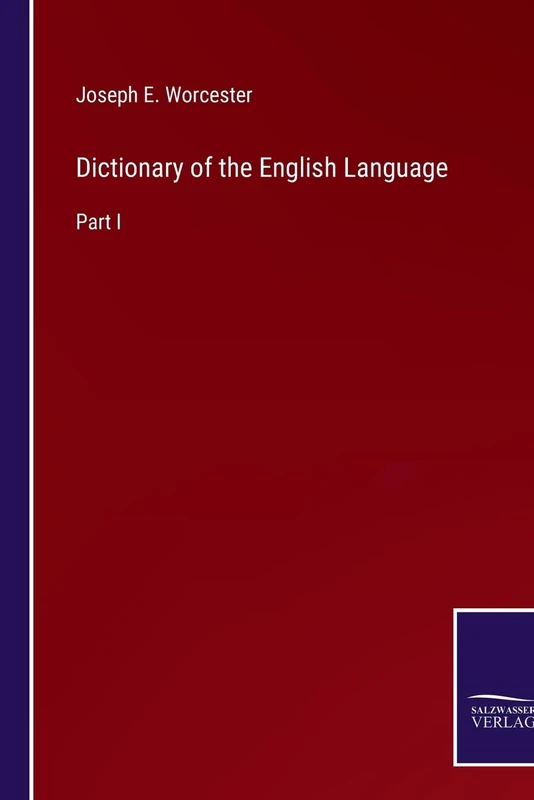 Dictionary of the English Language: Part I