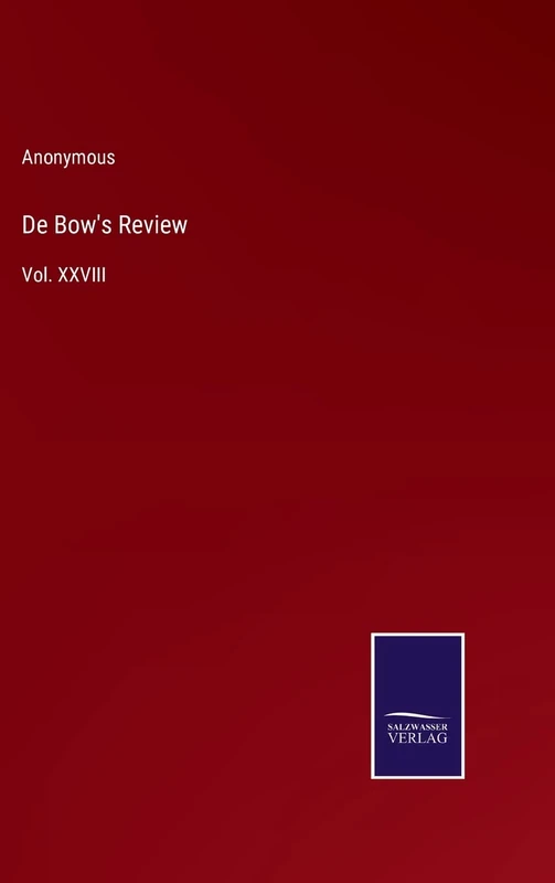 De Bow's Review: Vol. XXVIII