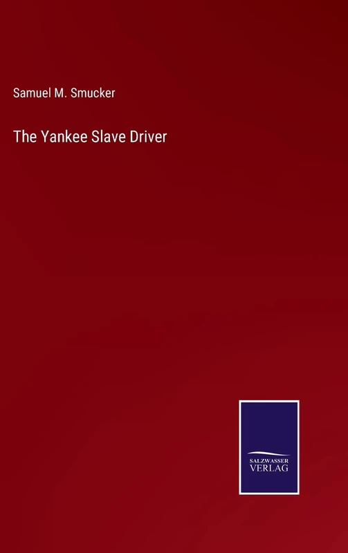 The Yankee Slave Driver