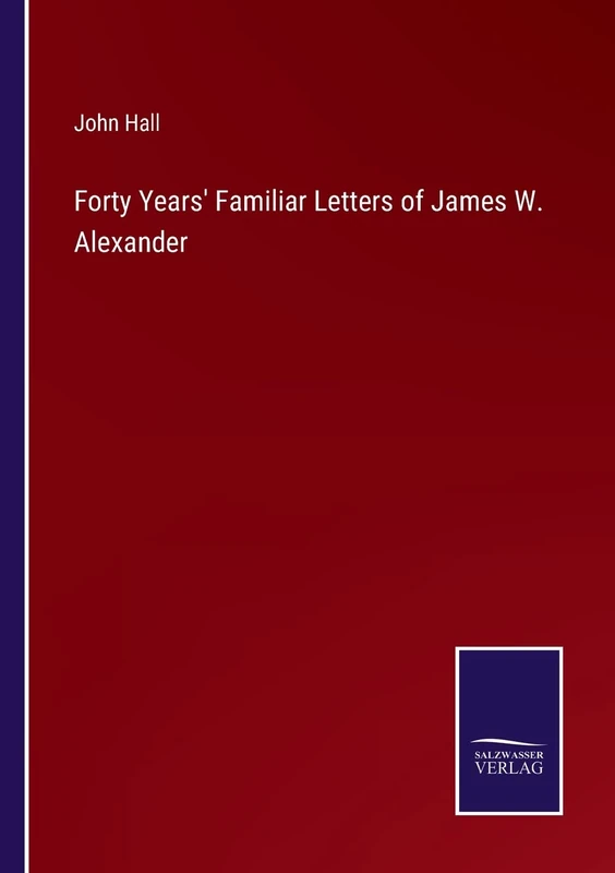 Forty Years' Familiar Letters of James W. Alexander - Image 1