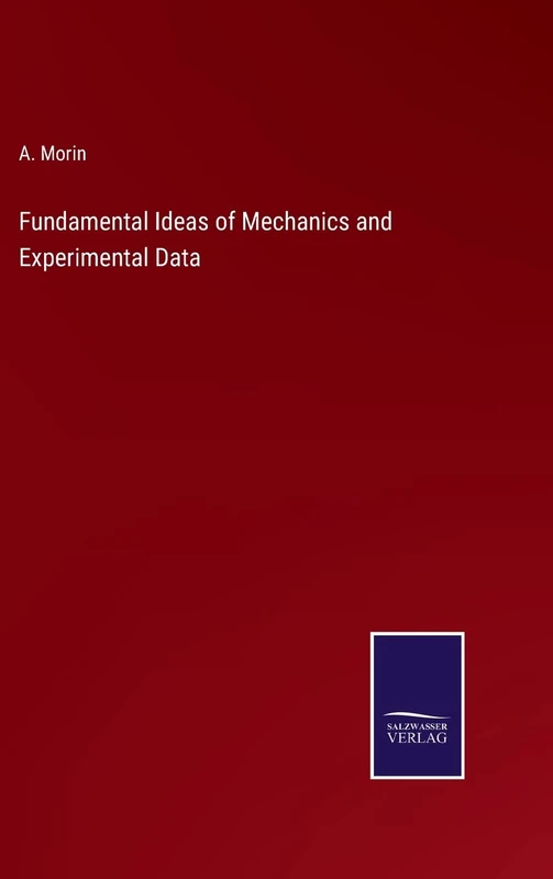 Fundamental Ideas of Mechanics and Experimental Data