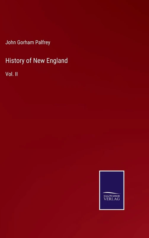 History of New England: Vol. II