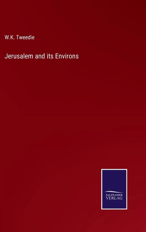 Jerusalem and its Environs