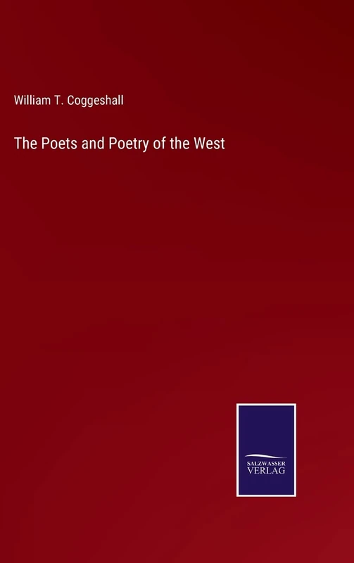 The Poets and Poetry of the West