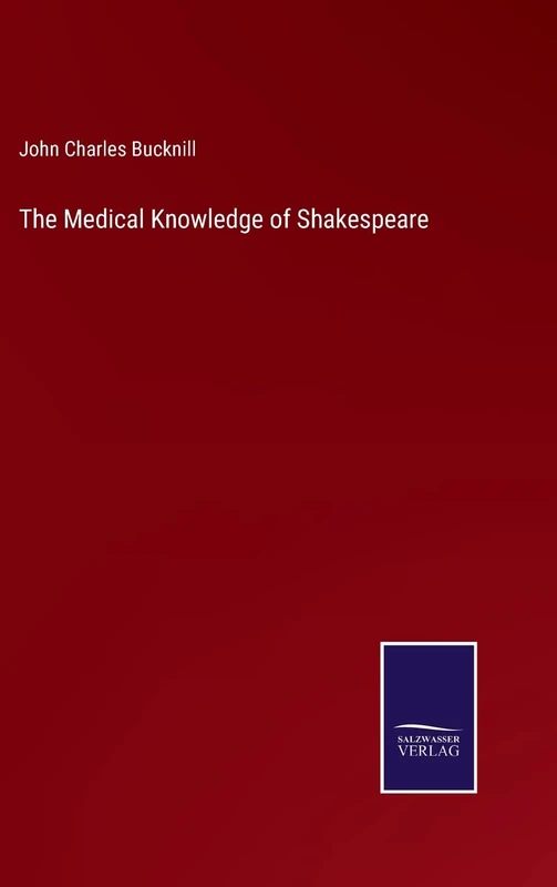The Medical Knowledge of Shakespeare