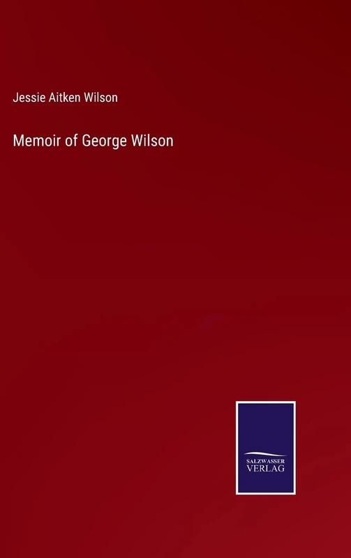 Memoir of George Wilson