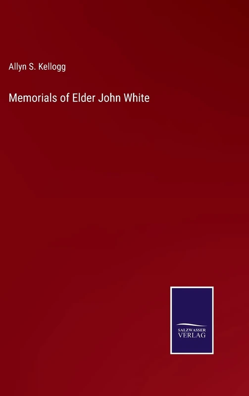 Memorials of Elder John White