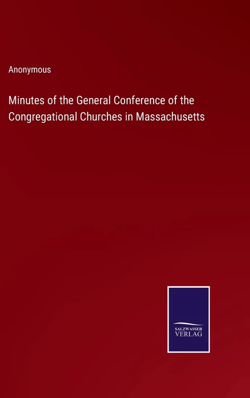 Minutes of the General Conference of the Congregational Churches in Massachusetts - Image 1