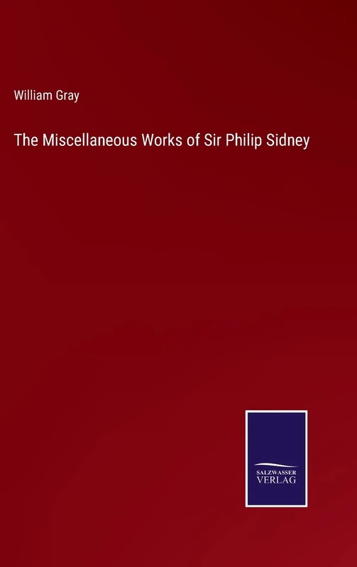 The Miscellaneous Works of Sir Philip Sidney