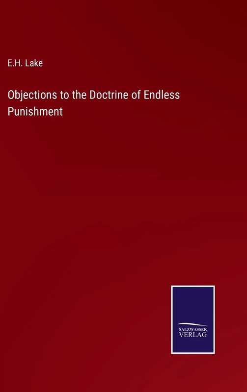 Objections to the Doctrine of Endless Punishment