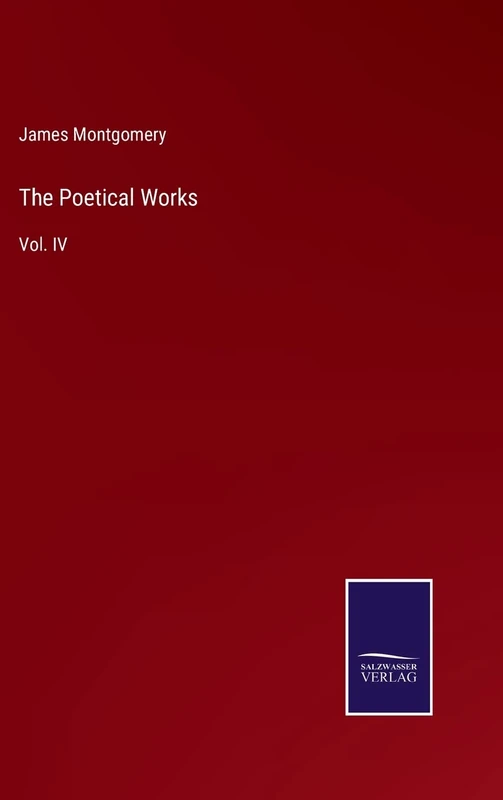 The Poetical Works: Vol. IV