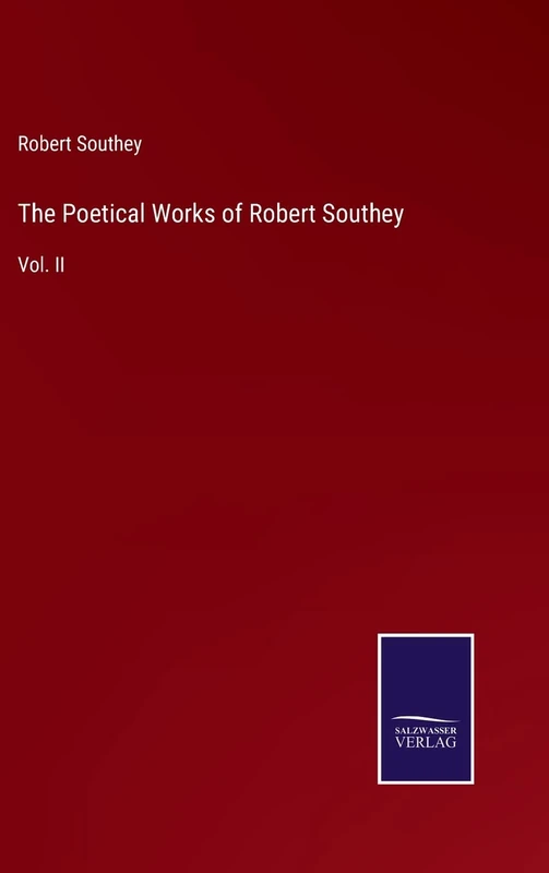 The Poetical Works of Robert Southey: Vol. II