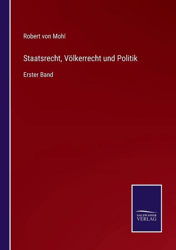 Staatsrecht, Völkerrecht und Politik: Erster Band