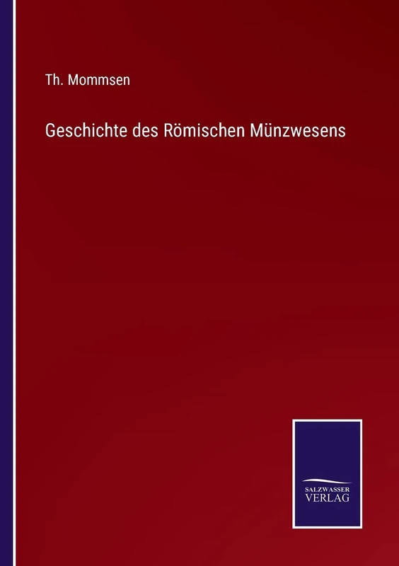 Geschichte des Römischen Münzwesens