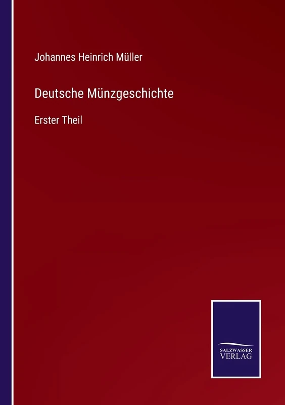 Deutsche Münzgeschichte: Erster Theil