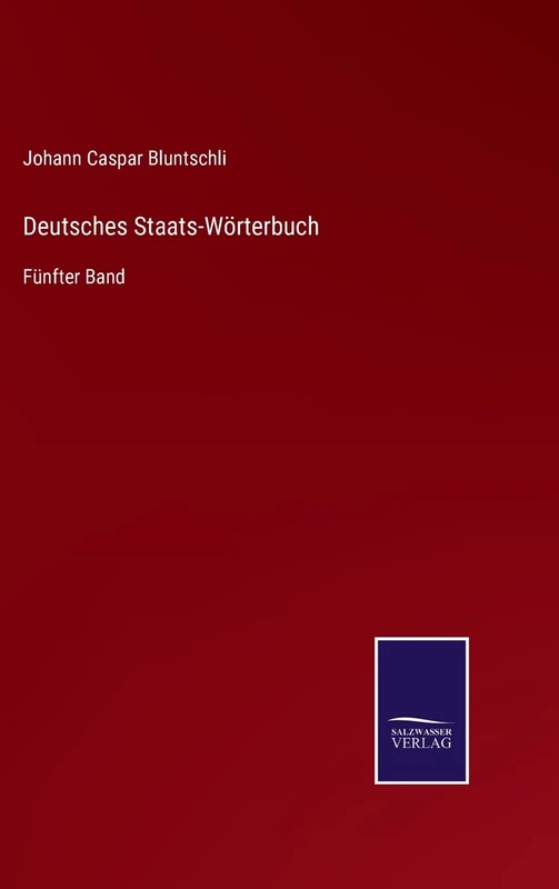 Deutsches Staats-Wörterbuch: Fünfter Band