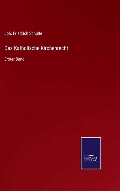 Das Katholische Kirchenrecht: Erster Band