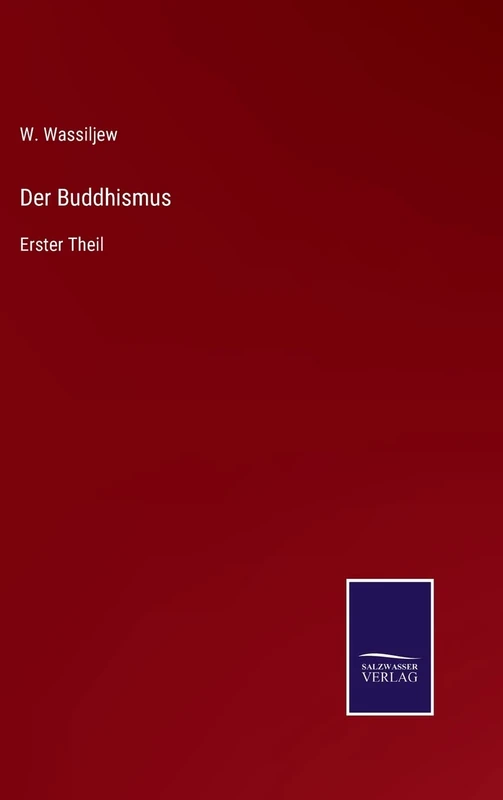 Der Buddhismus: Erster Theil