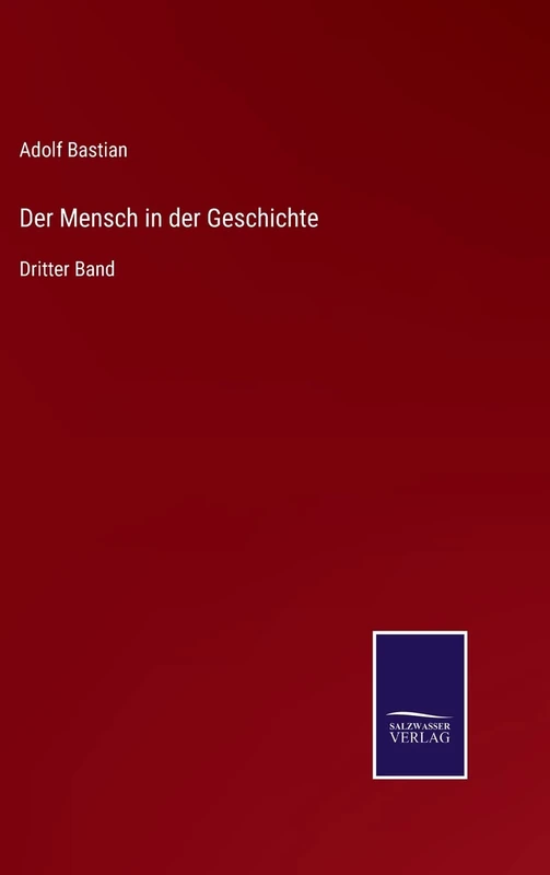 Der Mensch in der Geschichte: Dritter Band