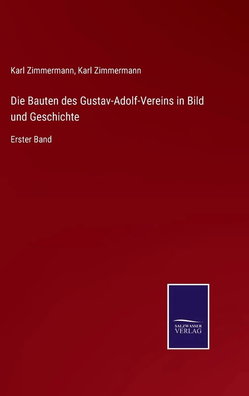 Die Bauten des Gustav-Adolf-Vereins in Bild und Geschichte: Erster Band - Image 1