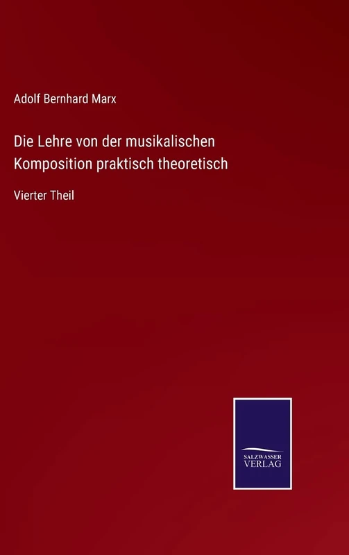 Die Lehre von der musikalischen Komposition praktisch theoretisch: Vierter Theil - Image 1