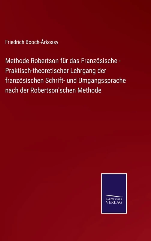 Methode Robertson für das Französische - Praktisch-theoretischer Lehrgang der französischen Schrift- und Umgangssprache nach der Robertson'schen Methode - Image 1
