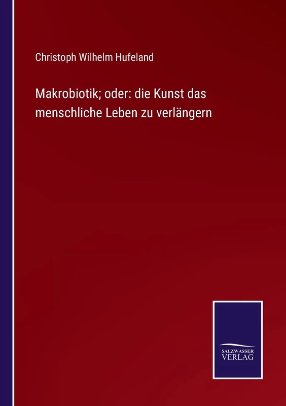 Makrobiotik; oder: die Kunst das menschliche Leben zu verlängern - Image 1