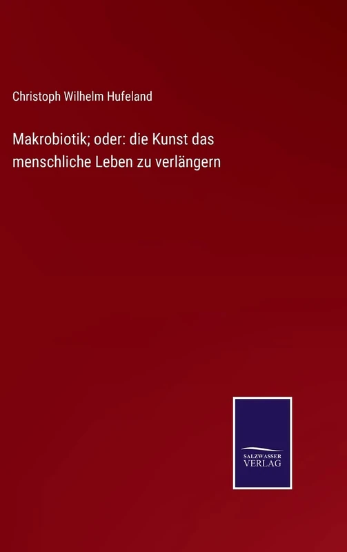 Makrobiotik; oder: die Kunst das menschliche Leben zu verlängern - Image 1