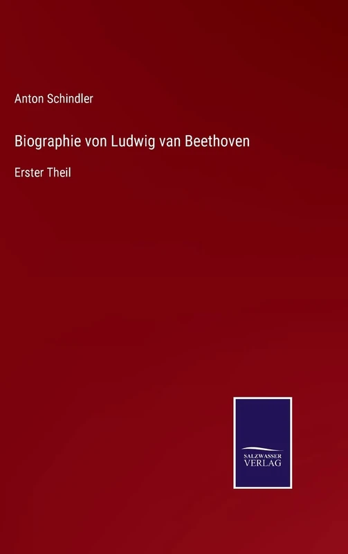 Biographie von Ludwig van Beethoven: Erster Theil