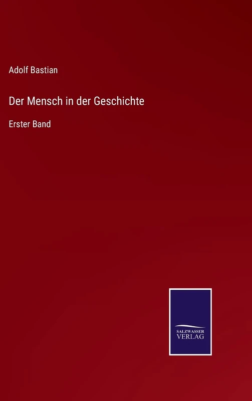 Der Mensch in der Geschichte: Erster Band