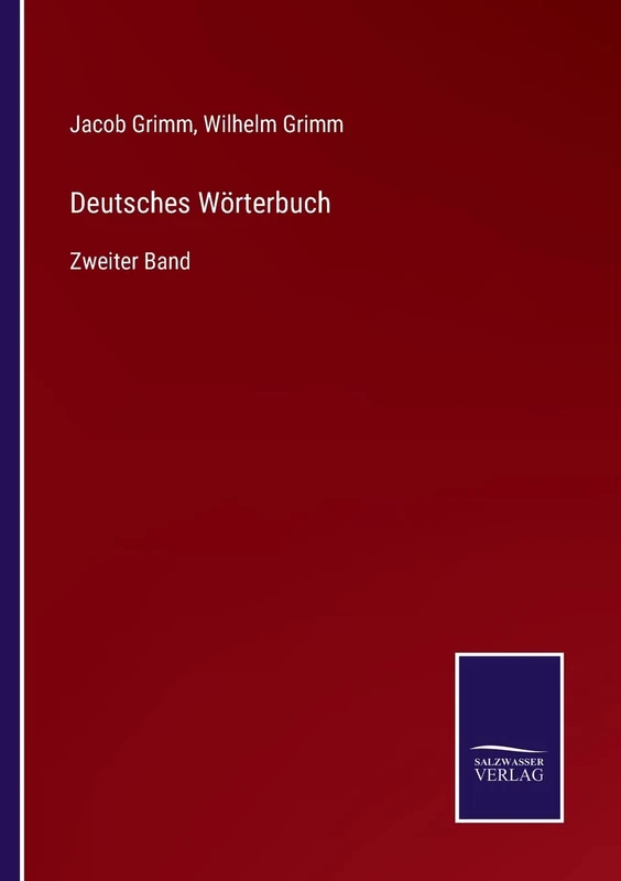 Deutsches Wörterbuch: Zweiter Band