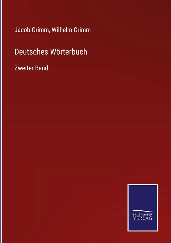 Deutsches Wörterbuch: Zweiter Band